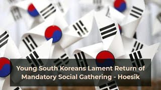 Young South Koreans Lament Return of Mandatory Social Gathering - Hoesik