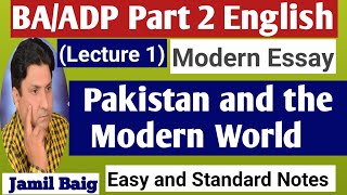 Modern Essay 'Pakistan and the Modern  World' by Liaqat Ali Khan || ADP /BA Part 2 English ||
