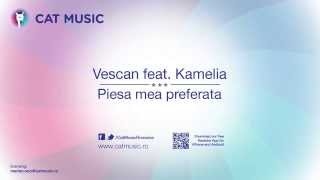 Video-Miniaturansicht von „Vescan feat. Kamelia - Piesa mea preferata (Official Single)“