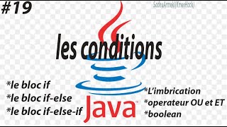 Programmer en JAVA DEBUTANT 19 les condition if, if else, if else if