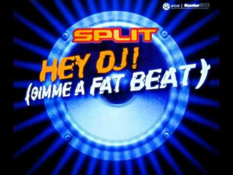 Split — Split - Hey DJ! (Gimme A Fat Beat) (Xtended Version)