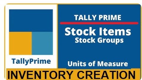 Tally Prime - Stock Item Creation | Group Unit Ledger Creation | Tally me stock item kaise banaye