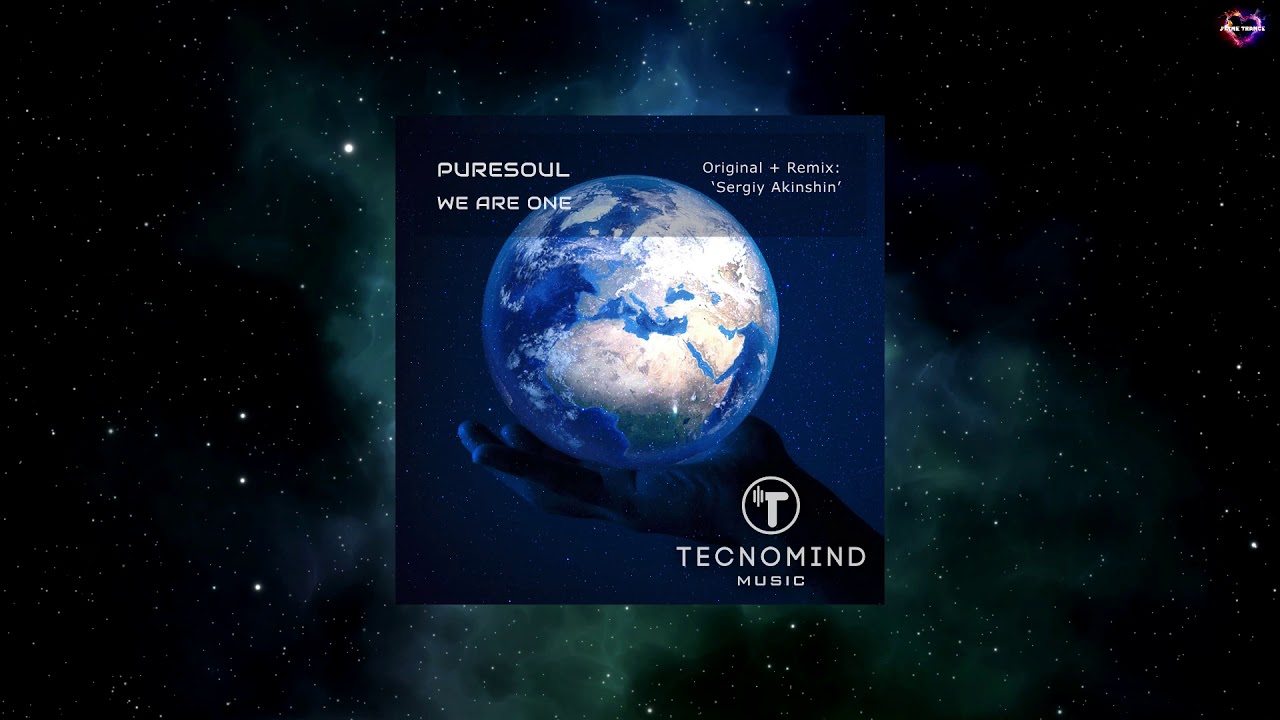 Puresoul - We Are One (Sergiy Akinshin Remix) [TECNOMIND MUSIC]