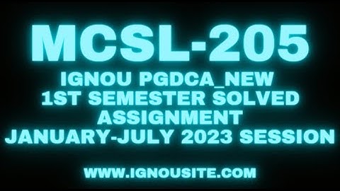 IGNOU MCSL-205 solved assignment January-July 2023 Download || PGDCA 1st semester solved assignment.