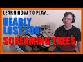 ★ Nearly Lost You (Screaming Trees) ★ Drum Lesson PREVIEW | How To Play Song (Barrett Martin)
