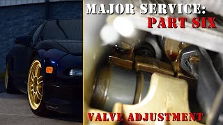 NSX Major Service Part 7 - Valve Adjustment (C30A)