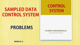 CONTROL SYSTEM - SAMPLED DATA CONTROL SYSTEM  PROBLEMS
