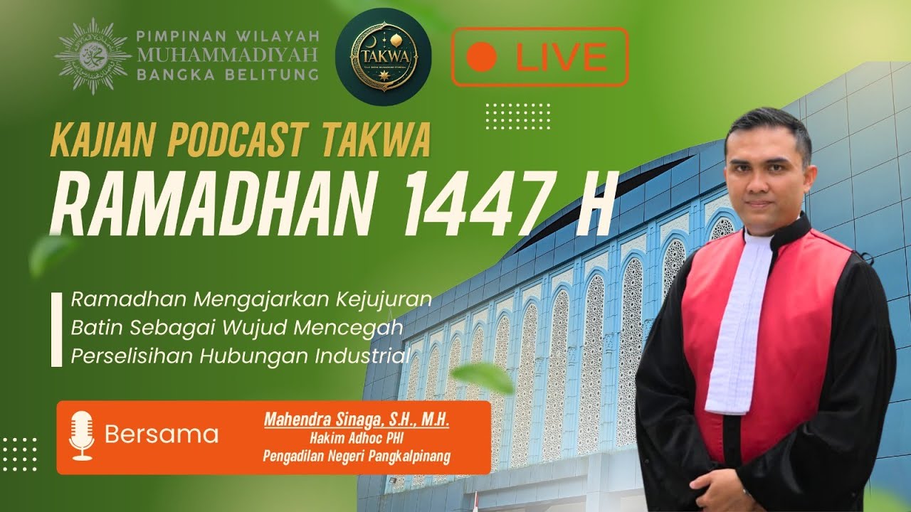 TAKWA | RAMADHAN MENGAJARKAN KEJUJURAN BATIN SEBAGAI WUJUD MENCEGAH PERSELISIHAN HUBUNGAN INDUSTRIAL