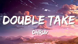 dhruv – ​double take (Lyrics) Pink Sweat$, Justin Bieber, Shawn Mendes