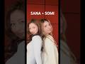 SANA×SOMI✨#TWICE #트와이스 #SANA #IOI #SOMI #kpop #dance #jyp #jypentertainment