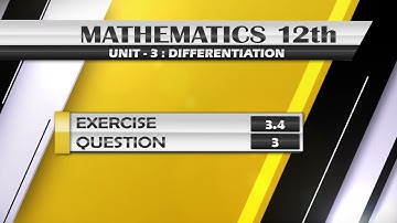 NEW Math 12th EXERCISE 3.4 Q.3 | DIFFERENTIATION |