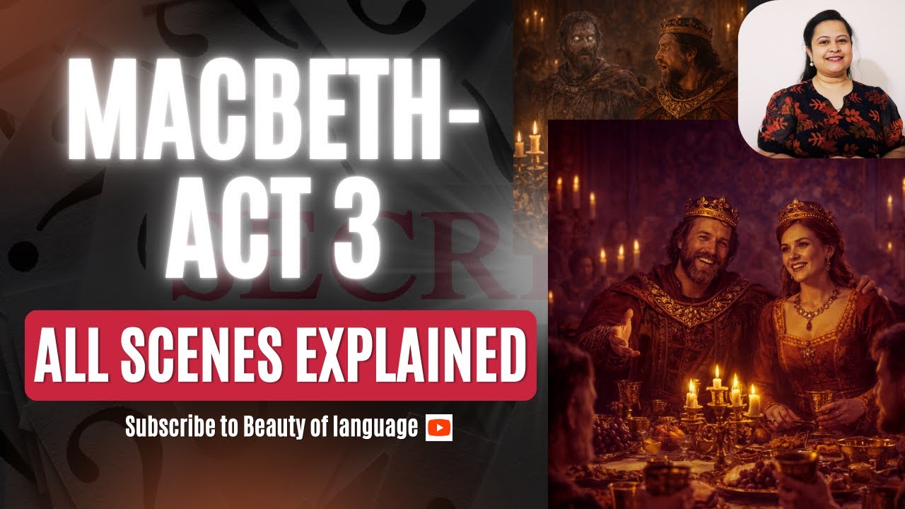 Macbeth Act 3 Summary Class 12 ISC | All Scenes Explained | Drama ...