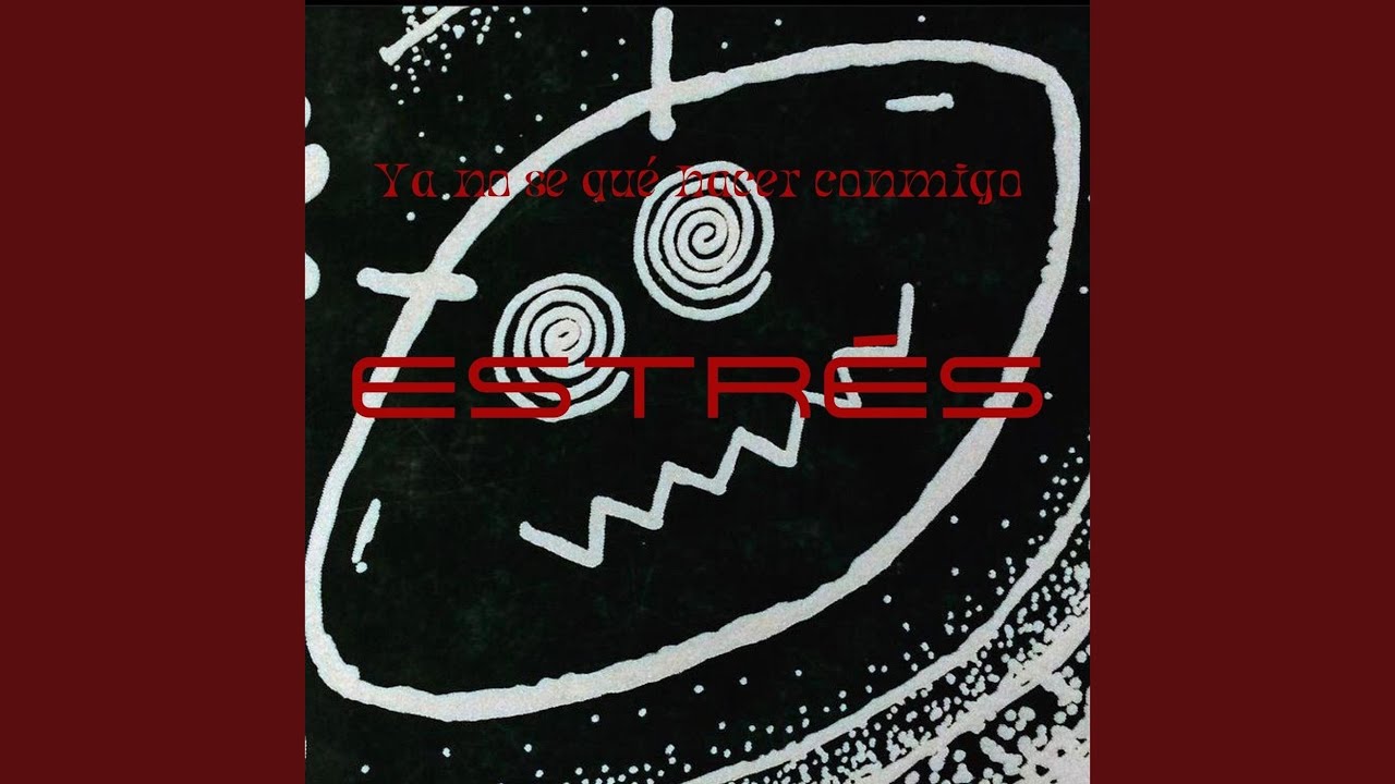 Ya No Se Qué Hacer Conmigo