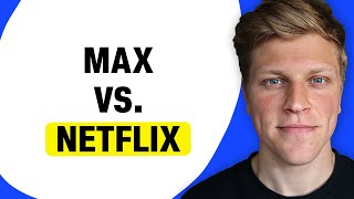 Max vs. Netflix: Streaming Service Comparison