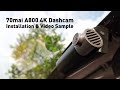 70mai A800 4K Dashcam Installation & Video Sample Footage