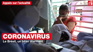 Coronavirus au Brésil : un bilan alarmant