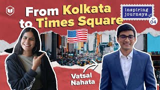 My Journey from SRCC to Yale University | Indians in USA | Inspiring Journeys ft. Vatsal Nahata