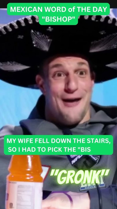 GRONK - "MEXICAN WORD of THE DAY" BISHOP? GRONK SAID WHAT? #shorts #