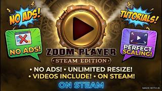 Zoom Player Steam Edition Guide: NO ADS on YouTube & Unlimited Resizing! screenshot 2
