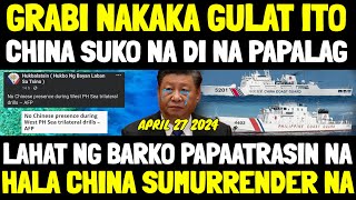 CHINA IYAK SURRENDER NA! PAPAATRASIN NA LAHAT NG BARKO! PINAPAUWI NA LAHAT NI XI WALANG MATITIRA UWI