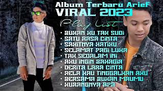 ARIEF - BUKAN KU TAK SUDI | ARIEF - FULL ALBUM TERBARU 2023 New