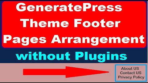 Arrange Footer Page in GeneratePress | Generatepress Theme Footer Customization - Fix