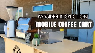 Our Mobile Coffee Cart Business- Passed Inspection
