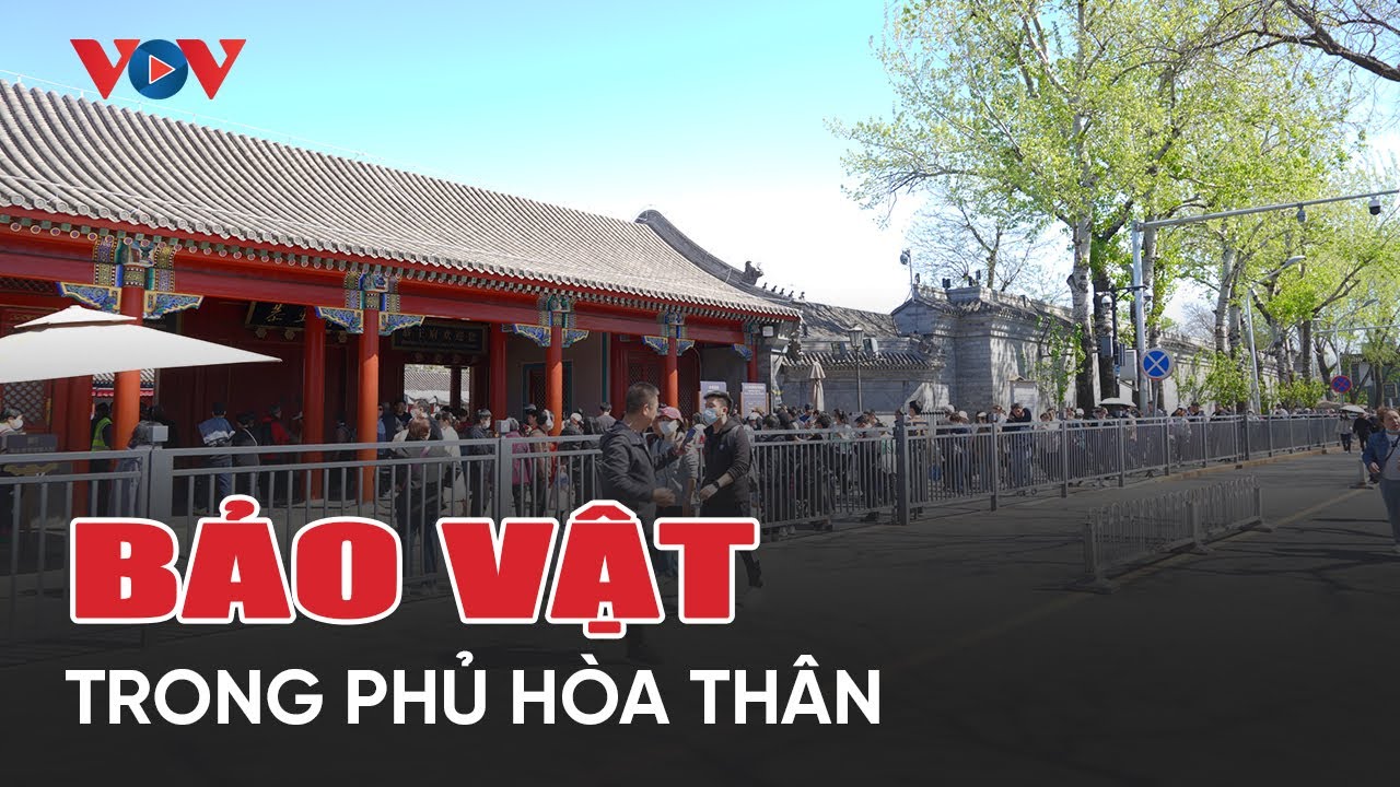 Khám phá Trung Quốc | “Thiên hạ đệ nhất Phúc” trong dinh thự của Hòa Thân