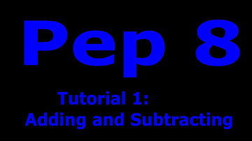 Pep8  Introduction to  Adding  Subtracting