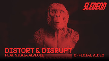 SLEDEON - Distort & Disrupt [feat. Silvia Alveole - Official Lyric Video]
