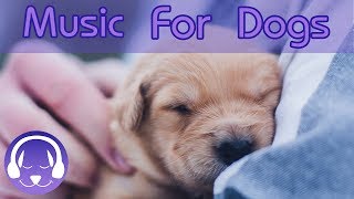 Calm Your Anxious Puppy Music! 12 Hours of Soothing Music for Anxious Newborn Dogs and Puppies!