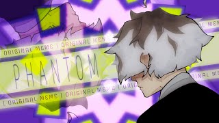  Phantom Original Animation Meme