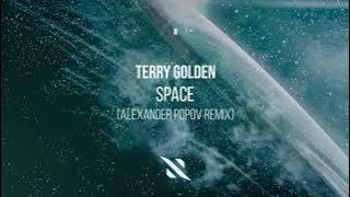 Terry Golden - Space (Alexander Popov Remix)