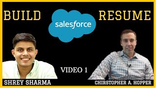 How to build an amazing resume to get a job as a Salesforce professional with Christopher A. Hopper