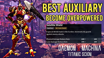 Daemon X Machina Titanic Scion Best Auxiliary Satellite Shield Become Overpowered