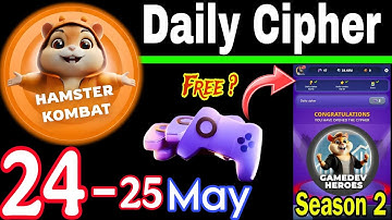 Hamster Kombat GameDev Heroes 🎮| 24 - 25 May Daily Cipher 🧩 Season 2