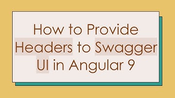 How to Provide Headers to Swagger UI in Angular 9