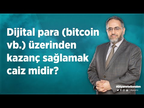 Dijital para (bitcoin vb.) üzerinden kazanç sağlamak caiz midir?