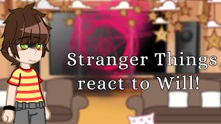 //Stranger Things react to Will!//+byler?//reposted due to copyright//k4t!