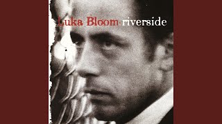 Vídeo de The One - Luka Bloom (Riverside)