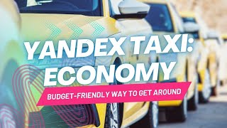 Economy Taxi in Russia - What to expect from Yandex Taxi | Budget-Friendly Way to Get Around screenshot 3
