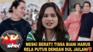 Klarifikasi Tissa Biani Di Balik Putusnya Dengan Dul Jailani..