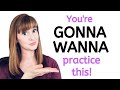 Practice Super Common English Reductions: GONNA and WANNA