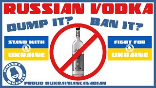 Russian vodka - Dump it in support of Ukraine? *mild language warning*