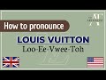How to Pronounce LOUIS VUITTON | English Pronunciation |