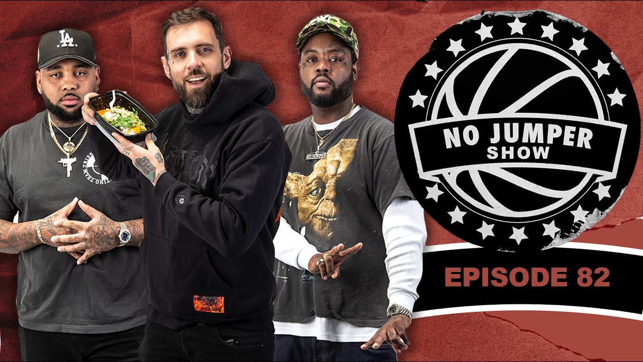 The No Jumper Show Ep Youtube