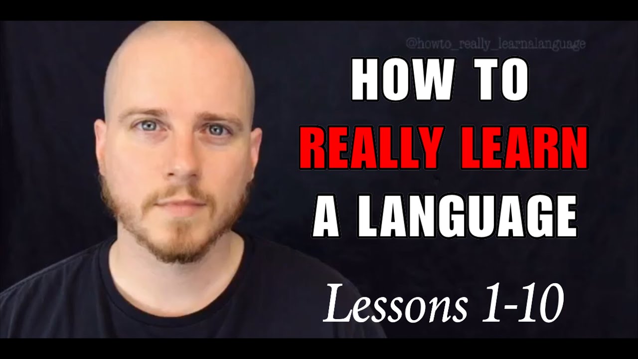 How to Really Learn a Language - Lessons 1-10 - YouTube