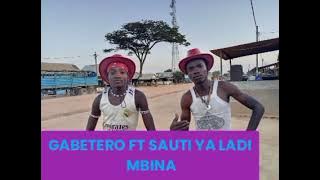 GABETERO FT SAUTI YA LADI MBINA BY LWENGE STUDIO MITUNDU