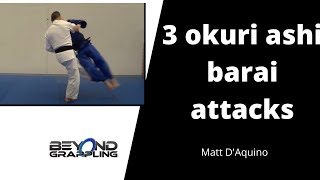 3 ways to attack with okuri ashi barai in randori