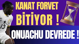 Kanat Forvet Bi̇ti̇yor Onuachu Devrede 